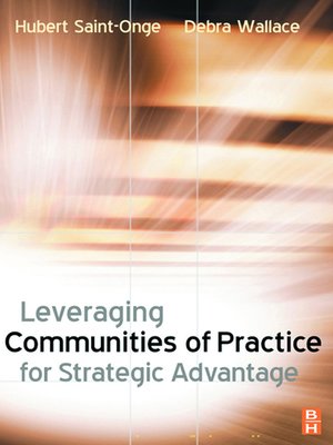 cover image of Leveraging Communities of Practice for Strategic Advantage